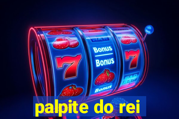 palpite do rei